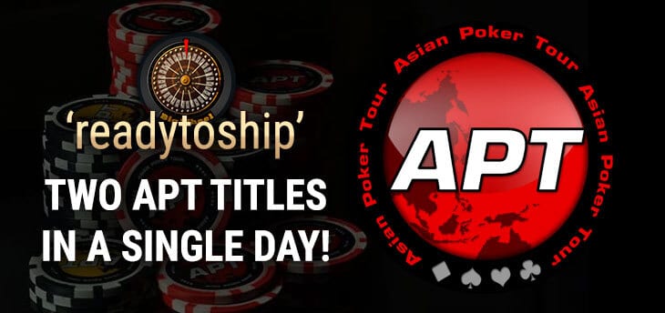 Asian Poker Tour 2020 Online Series Double Winner – readytoship!