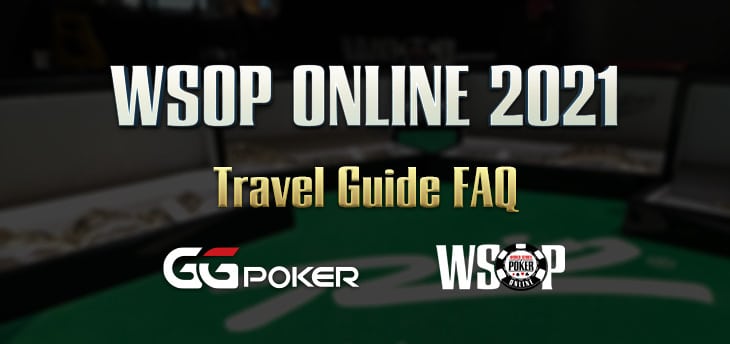 WSOP Online Travel Guide FAQ 2021